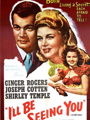 Shirley Temple, Joseph Cotten, and Ginger Rogers in I'll Be Seeing You (1944)