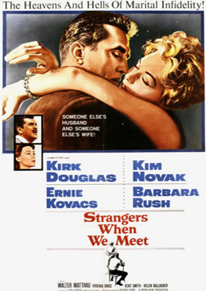 Kirk Douglas and Kim Novak in Strangers When We Meet (1960)