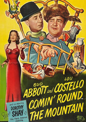 Bud Abbott, Lou Costello, and Dorothy Shay in Comin' Round the Mountain (1951)