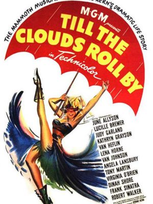 Till the Clouds Roll By (1946)