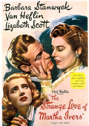 The Strange Love of Martha Ivers (1946)